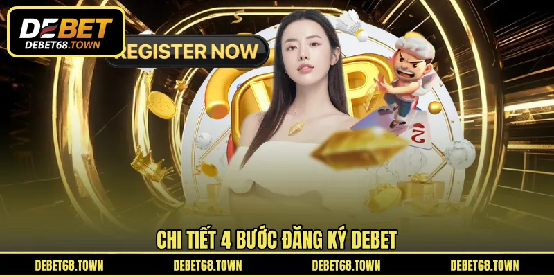 Chi tiết 4 bước đăng ký DEBET