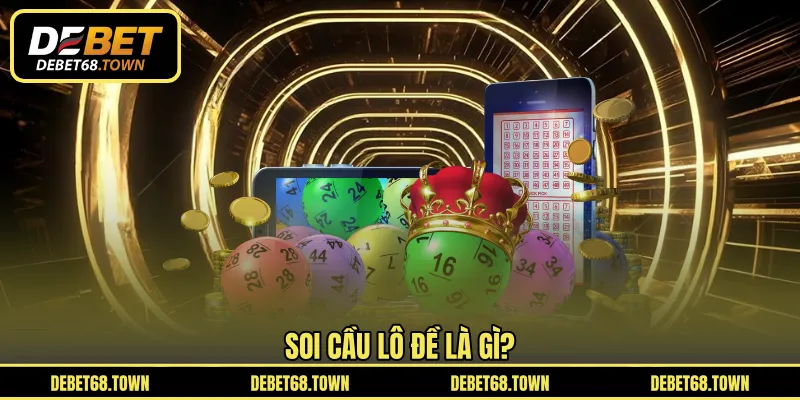 Soi cầu lô đề là gì?